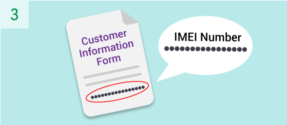 Please provide all the information requested on the Customer Information Form, including a 15-digit IMEI number of your eye3 device